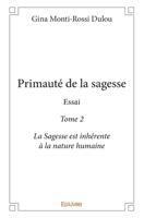Primauté de la sagesse - Tome 2: La Sagesse est inhérente à la nature humaine (French Edition) 2334040851 Book Cover