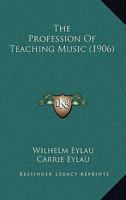 The Profession Of Teaching Music 1277509417 Book Cover