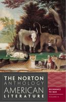 The Norton Anthology of American Literature: Literature to 1820 (Volume A)