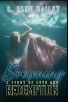 Drowning: A story of love and redemption B0F4KSCCKW Book Cover