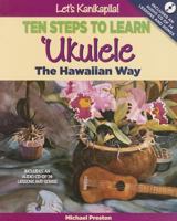 Let's Kanikapila! Ten Steps To Learn Ukulele the Hawaiian Way 1566478065 Book Cover