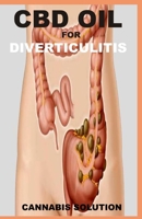 CBD OIL FOR DIVERTICULITIS: An Effective Guide to the Management and Treatment of Diverticulitis Using CBD Oil 1687690731 Book Cover