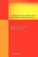 V-Invex Functions and Vector Optimization (Springer Optimization and Its Applications) 1441945288 Book Cover
