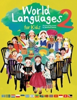 World Languages for Kids 2: Learning Easy Phrases and Greetings in 15 Foreign Languages (ASL: American Sign Language, Greek, Vietnamese, Thai, Ukrainian, Cantonese, Hebrew, Polish and more) 1068821426 Book Cover