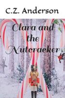 Clara and the Nutcracker 1799054349 Book Cover
