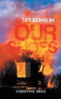 Try Being in Our Shoes 1503552055 Book Cover