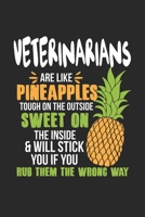 Veterinarians Are Like Pineapples. Tough On The Outside Sweet On The Inside: Veterinarian. Graph Paper Composition Notebook to Take Notes at Work. Grid, Squared, Quad Ruled. Bullet Point Diary, To-Do- 1702475697 Book Cover