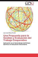 Una Propuesta Para La Gestion y Evaluacion del Trabajo Cooperativo 3846576794 Book Cover