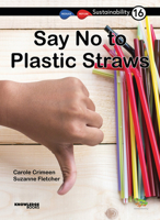 Say No to Plastic Straws: Book 16 1922370010 Book Cover
