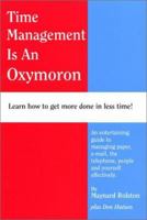 Time Management is an Oxymoron 1585970964 Book Cover