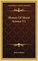 History Of Moral Science V2 1428640169 Book Cover