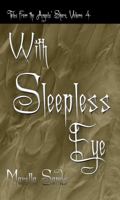 With Sleepless Eye : Tales from the Angels' Share Volume 4 1944089500 Book Cover