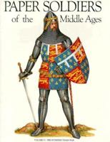 Paper Soldiers of the Middle Ages the 100 Years War 088388142X Book Cover