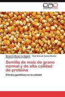 Semilla de Maiz de Grano Normal y de Alta Calidad de Proteina 3846566330 Book Cover