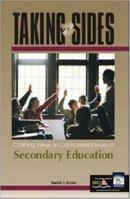 Taking Sides: Clashing Views on Controversial Issues in Secondary Education (Taking Sides: Secondary Education) 0072480440 Book Cover