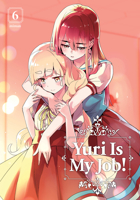 Yuri is My Job! 6 1632369303 Book Cover