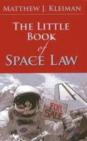 The Little Book of Space Law 1614388741 Book Cover