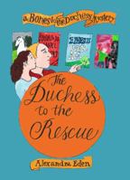 The Duchess to the Rescue: A Bones & The Duchess Mystery (Bones and the Duchess Mysteries) 1888310553 Book Cover