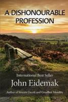 A Dishonourable Profession 1535469870 Book Cover