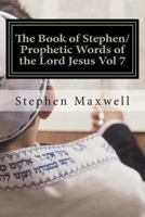 The Book of Stephen/Prophetic Words of the Lord Jesus Vol 7 1489597247 Book Cover