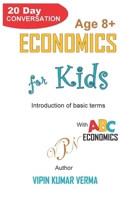 ECONOMICS FOR KIDS: A Fun Guide to Economics and Finance (Vipinancy: The Curious Minds Collection) B0GXPMTYYS Book Cover