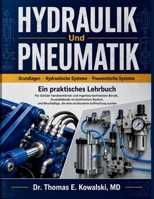 HYDRAULIK Und PNEUMATIK: Für Schüler handwerklicher und ingenieurtechnischer Berufe, Auszubildende im technischen Bereich, und Berufstätige, die eine strukturierte Auffrischung suchen B0H4ZWHW3G Book Cover