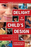 Delight In Your Child's Design 0842371303 Book Cover