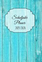 Schuljahr Planer 2019 - 2020: Schuljahrkalender f�r Lehrer, Sch�ler, Schule, Studium. Ein Tageskalender von August 2019 bis September 2020 109910422X Book Cover