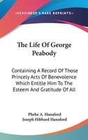 The Life of George Peabody 1275668909 Book Cover