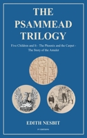 The Psammead Trilogy: Five Children and It - The Phoenix and the Carpet - The Story of the Amulet B0CVNPRFCF Book Cover