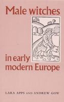 Male Witches in Early Modern Europe 0719057094 Book Cover