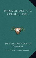Poems Of Jane E. D. Conklin 1120677262 Book Cover