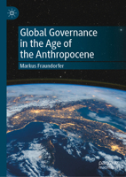 Global Governance in the Age of the Anthropocene 3030881555 Book Cover