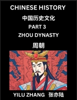 Chinese History (Part 3) - Zhou Dynasty, Guide to Self-Learn, Easy Lessons for Beginner Students of Mandarin Language, Ancient Culture, Learn Reading B0DYXZ8LGX Book Cover