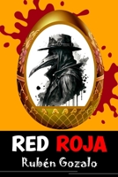 Red roja: una novela de crímenes, misterio y suspense | Thriller | Novela Negra B0C4WZQ47X Book Cover
