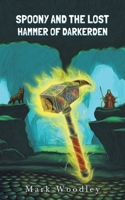 Spoony and the Lost Hammer of Darkerden 1398400742 Book Cover