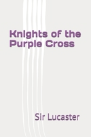 Knights of the Purple Cross B0G7YVHXFR Book Cover