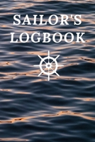 Sailor's Logook: or Notebook for Sailor's, Boaters and Captains, 120 Dot Grid Pages, Dimensions: 6" x 9" 1088669409 Book Cover