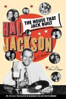 The House That Jack Built: My Life As a Trailblazer in Broadcasting and Entertainment 0060198478 Book Cover