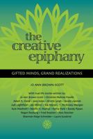 The Creative Epiphany: Gifted Minds, Grand Realizations 1439208867 Book Cover