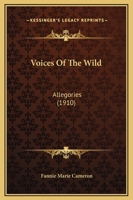 Voices Of The Wild: Allegories 1104523884 Book Cover