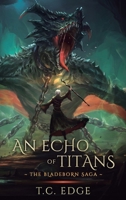 An Echo of Titans (The Bladeborn Saga) 1068518227 Book Cover