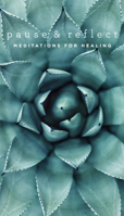 Pause and Reflect: Meditations for Healing 1618513419 Book Cover