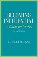 Becoming Influential: A Guide for Nurses