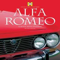 Alfa Romeo: Always with Passion (Haynes Classic Makes) 1859606288 Book Cover