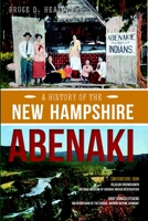 History of the New Hampshire Abenaki, A 162619422X Book Cover