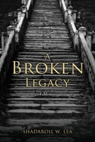 A Broken Legacy 166283005X Book Cover