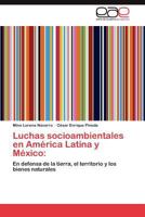 Luchas Socioambientales En America Latina y Mexico 3846579416 Book Cover