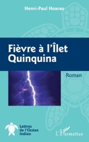 Fièvre à l'Ilet Quinquina: Roman (Lettres de l'Océan Indien) (French Edition) 2343136742 Book Cover