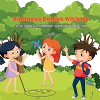 Kindness Begins With Me: A First Conversation About Caring and Compassion B0F1DL4KW6 Book Cover